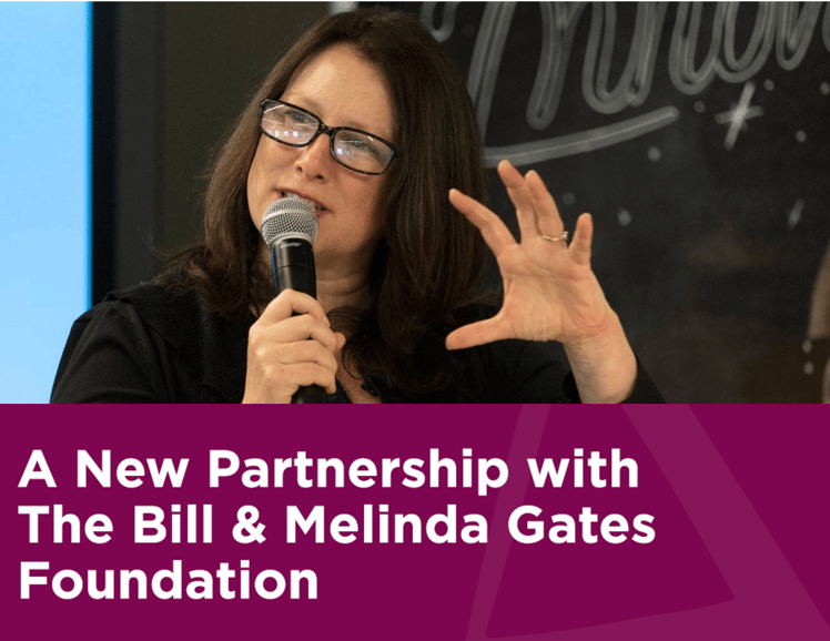 Vanessa Kirsch: Our New Partnership with the Bill & Melinda Gates Foundation